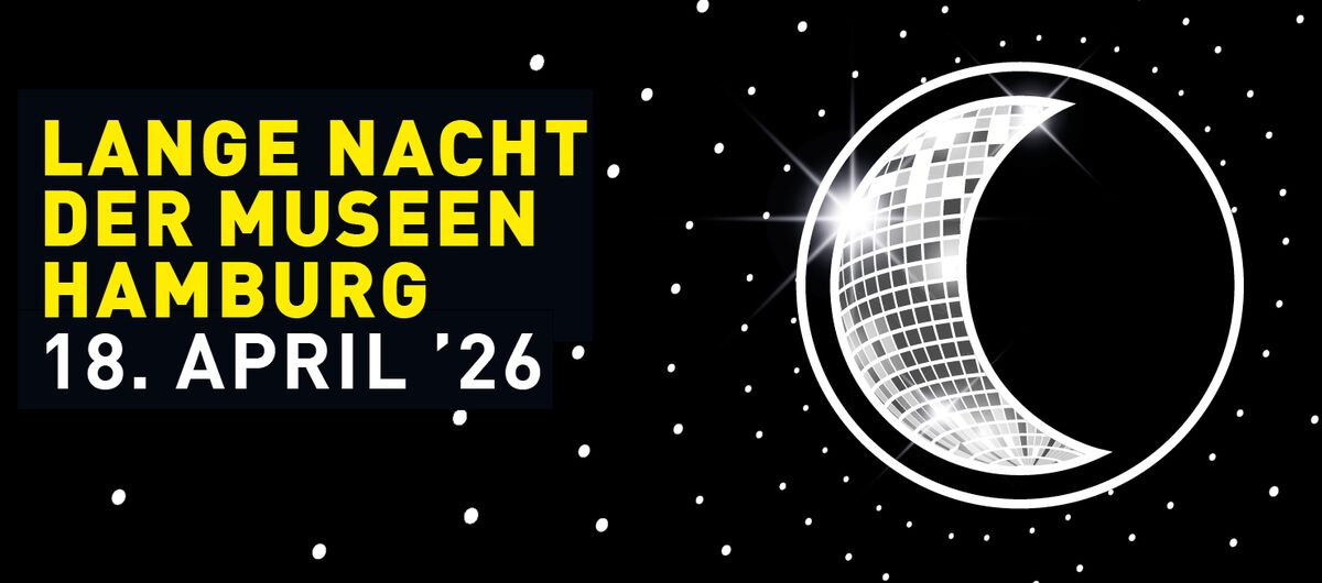 Schriftzug "Lange Nacht der Museen Hamburg" in gelb auf schwarzem Hintergrund. Darunter steht in weißer Schrift: 18. April '26. Neben der Schrift ist ein Halbmond, der wie eine Discokugel aussieht, in einem Kreis. Drumherum sind weiße Punkte angeordnet.