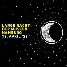 Schriftzug "Lange Nacht der Museen Hamburg" in gelb auf schwarzem Hintergrund. Darunter steht in weißer Schrift: 18. April '26. Neben der Schrift ist ein Halbmond, der wie eine Discokugel aussieht, in einem Kreis. Drumherum sind weiße Punkte angeordnet.